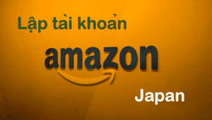 Cách đăng kí mua hàng trên Amazon Nhật nhanh nhất